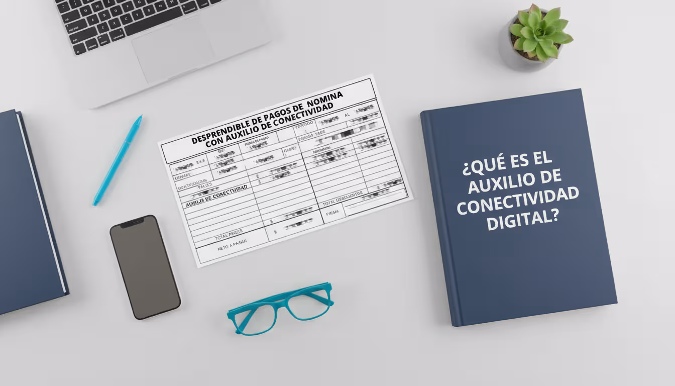 Auxilio de Conectividad: Guía Empresarial Completa. Libro y desprendible de nómina explicando qué es el Auxilio de Conectividad Digital para empleados en trabajo remoto.