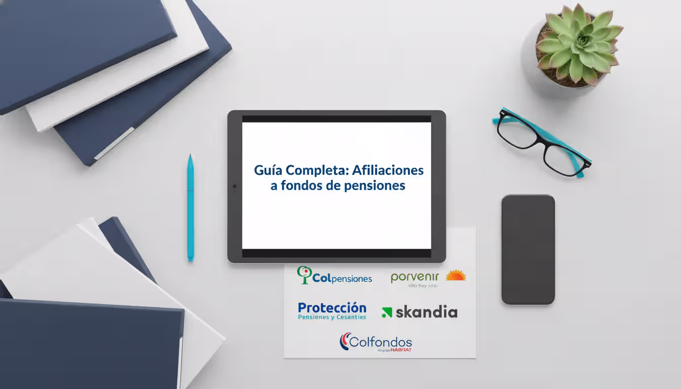 Afiliación a Fondo de Pensiones: Guía Empresarial Completa.